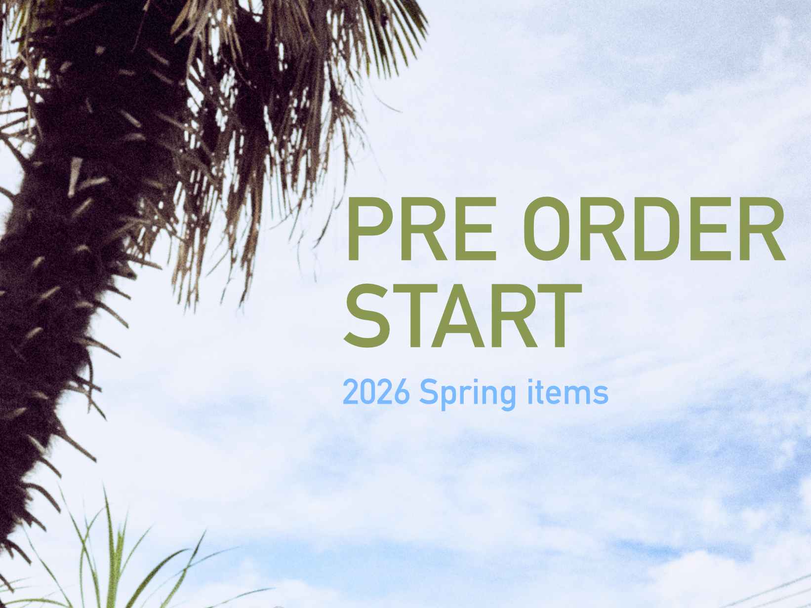 【PRE ORDER START】2026 Spring Items